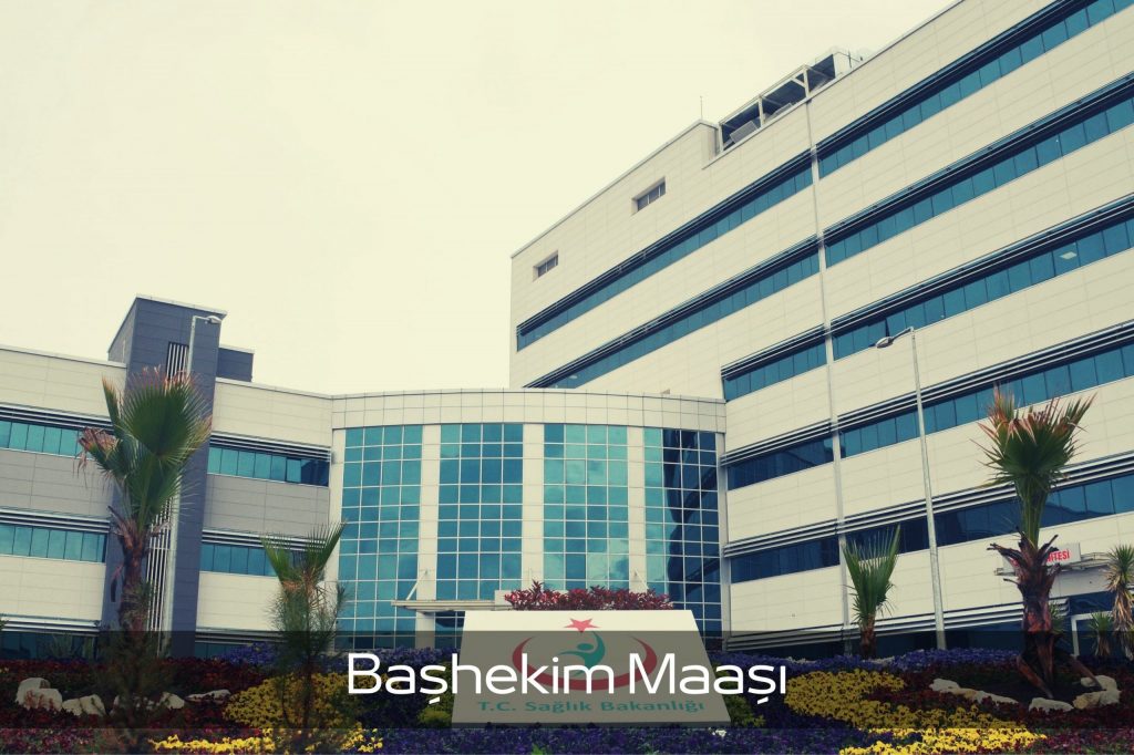 2021-2022 Başhekim Maaşı Ne Kadar? Başhekim maaşları